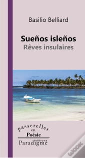 Sueños Isleños ; Rêves Insulaires