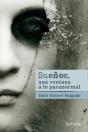 Sueños, Una Ventana A Lo Paranormal - Preview