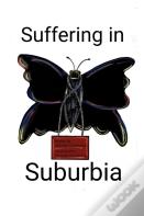 Suffering In Suburbia