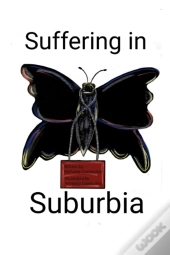 Suffering In Suburbia