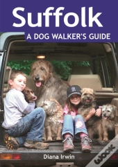 Suffolk A Dog Walker'S Guide