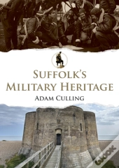 Suffolk'S Military Heritage