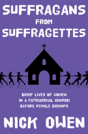 Suffragans From Suffragettes - Preview