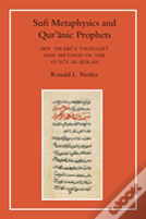 Sufi Metaphysics And Qur'Anic Prophets