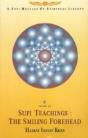 Sufi Teachingsthe Smiling Forehead - Preview