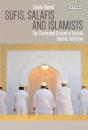 Sufis, Salafis And Islamists - Preview