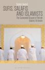Sufis, Salafis And Islamists - Preview