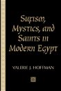 Sufism, Mystics, And Saints In Modern Egypt - Preview
