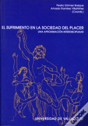 Capa do artigo Sufrimiento En La Sociedad Del Placer, El. Una Aproximación Interdisciplinar
