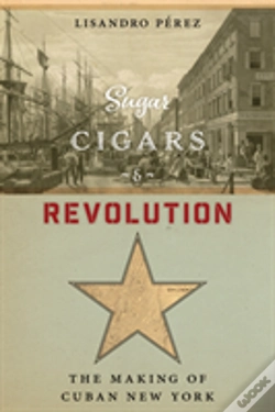 Capa do artigo Sugar, Cigars, And Revolution