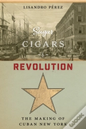 Capa do artigo Sugar, Cigars, And Revolution