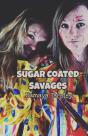 Sugar Coated Savages - Preview