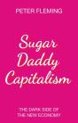 Sugar Daddy Capitalism - Preview