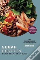 Sugar Detox For Beginners