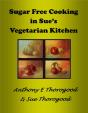 Sugar Free Cooking In Sue'S Vegetarian Kitchen - Preview