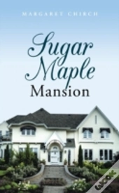 Sugar Maple Mansion