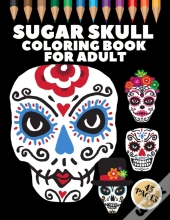 Sugar Skull Coloring Book For Adult