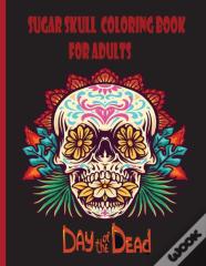Sugar Skull Coloring Book For Adults