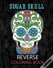 Sugar Skull Reverse Coloring Book