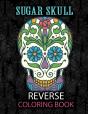 Sugar Skull Reverse Coloring Book - Preview