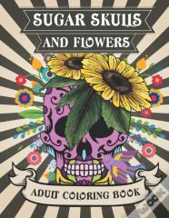 Sugar Skulls And Flowers