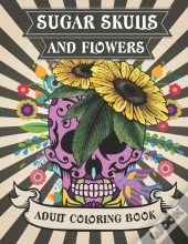Sugar Skulls And Flowers
