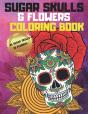 Sugar Skulls And Flowers Coloring Book - Preview