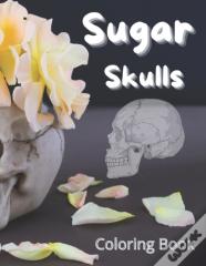 Sugar Skulls Coloring Book