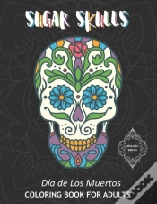 Capa do artigo Sugar Skulls Dia De Los Muertos Coloring Book For Adults Midnight Edition