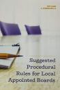 Suggested Procedural Rules For Local Appointed Boards - Preview