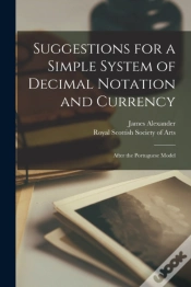 Capa do artigo Suggestions For A Simple System Of Decimal Notation And Currency (Microform)