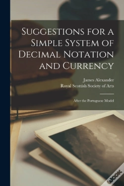 Capa do artigo Suggestions For A Simple System Of Decimal Notation And Currency (Microform)