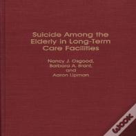 Suicide Among The Elderly In Long-Term Care Facilities