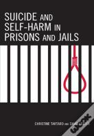 Suicide And Self-Harm In Prisons And Jails