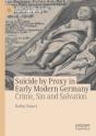 Suicide By Proxy In Early Modern Germany - Preview