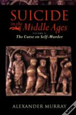 Capa do artigo Suicide In The Middle Ages: Volume 2: The Curse On Self-Murder
