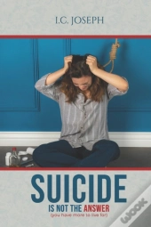 Suicide Is Not The Answer