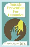 Suicide Prevention For Dummies