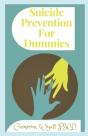 Suicide Prevention For Dummies - Preview