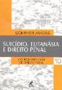 Suicídio, Eutanásia e Direito Penal - Preview