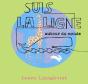 Suis La Ligne Autour Du Monde - Preview