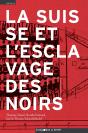 Suisse Et L'Esclavage Des Noirs - Preview