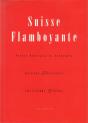 Suisse Flamboyante - Preview