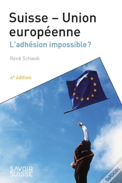 Capa do artigo Suisse-Union Européenne : L'Adhésion Impossible ?