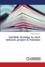 Suitable Strategy To Start Telecom Project In Pakistan - Preview