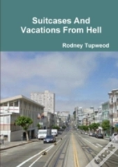 Suitcases And Vacations From Hell