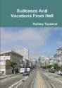 Suitcases And Vacations From Hell - Preview