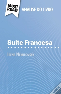 Capa do artigo Suite Francesa De Irène Némirovsky (Analise Do Livro) : Analise Completa E Resumo Pormenorizado Do Trabalho