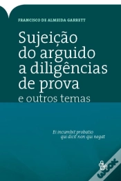 Capa do artigo Sujeição do Arguido a Diligências de Prova e Outros Temas