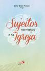 Sujeitos No Mundo E Na Igreja - Preview